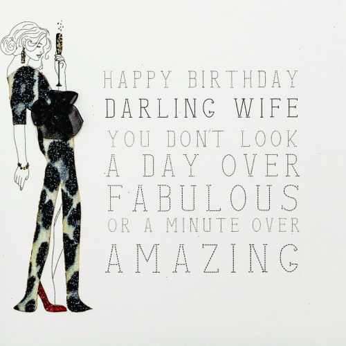 Don't Look A Day Over Fabulous  -  Handmade Wife Birthday Card  -  RB30