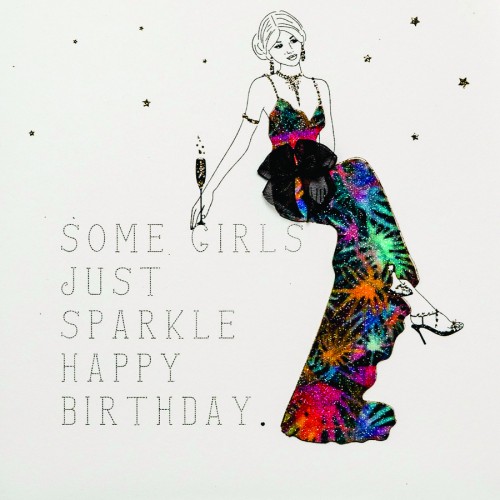 Some Girls just Sparkle  -  Handmade Open Birthday Card  -  RB37